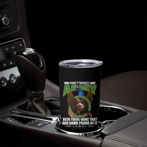 Retired Army Tumbler Cup Been There Done That And Damn Proud Of It Retirement Military Veteran TS09 Print Your Wear