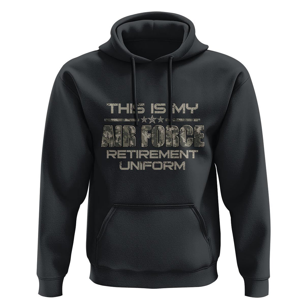 This Is My Air Force Retirement Uniform Hoodie Retired Military Veteran TS09 Black Print Your Wear