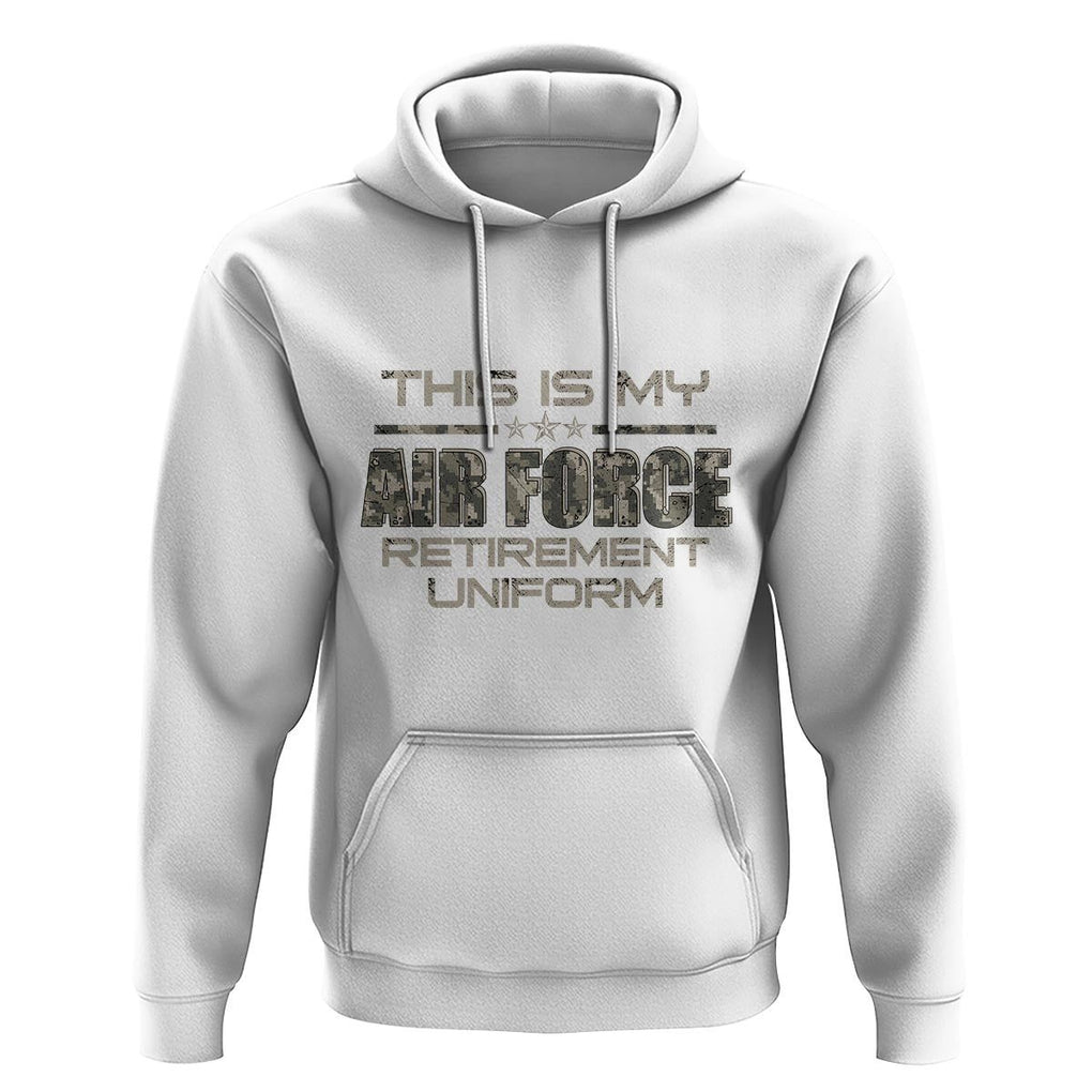 This Is My Air Force Retirement Uniform Hoodie Retired Military Veteran TS09 White Print Your Wear