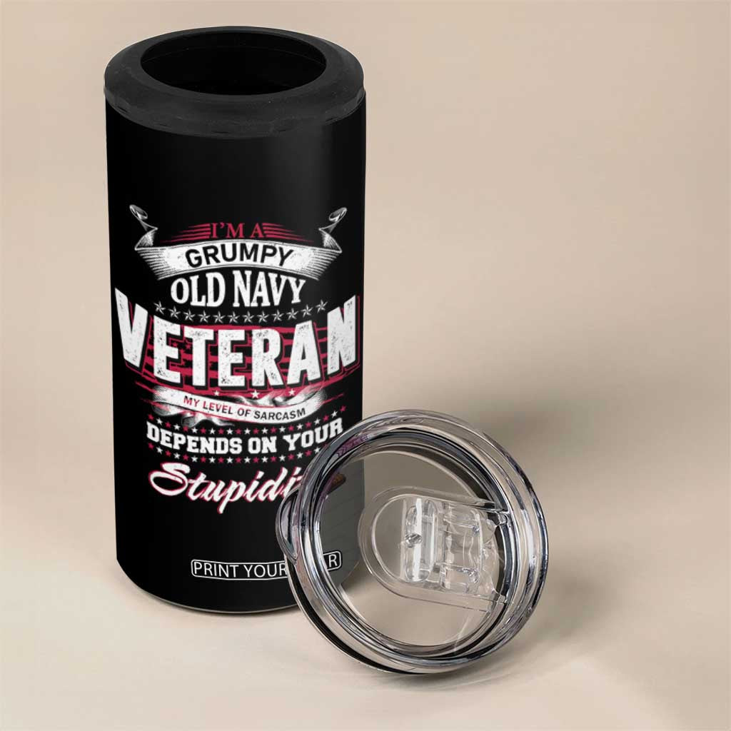 Grumpy Old Navy Veteran 4 in 1 Can Cooler Tumbler My Level Of Sarcasm Depends On Your Level Of Stupidity TS09 Print Your Wear