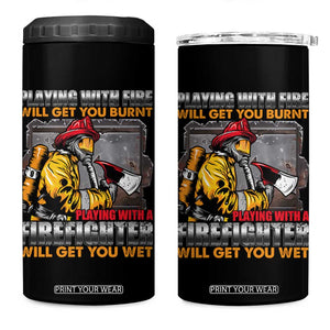 Funny Firefighter 4 in 1 Can Cooler Tumbler Playing With A Firefighter Will Get You Wet TS09 One Size: 16 oz Black Print Your Wear