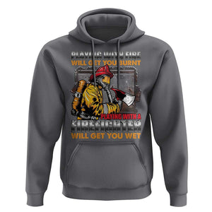 Funny Firefighter Hoodie Playing With A Firefighter Will Get You Wet TS09 Charcoal Print Your Wear