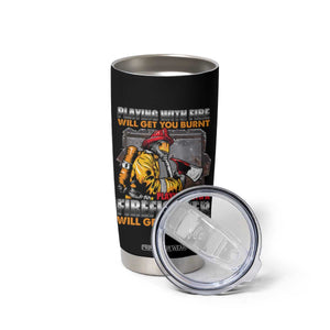 Funny Firefighter Tumbler Cup Playing With A Firefighter Will Get You Wet TS09 Print Your Wear