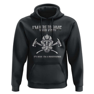 Funny Firefighter Hoodie I'm Here To Save Your Kitty Professional Fireman TS09 Black Print Your Wear