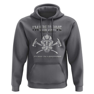 Funny Firefighter Hoodie I'm Here To Save Your Kitty Professional Fireman TS09 Charcoal Print Your Wear