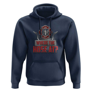 Funny Firefighter Hoodie Where The Hose At? Fireman Pun Joke TS09 Navy Print Your Wear