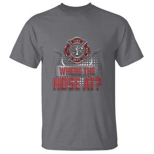 Funny Firefighter T Shirt Where The Hose At? Fireman Pun Joke TS09 Charcoal Print Your Wear