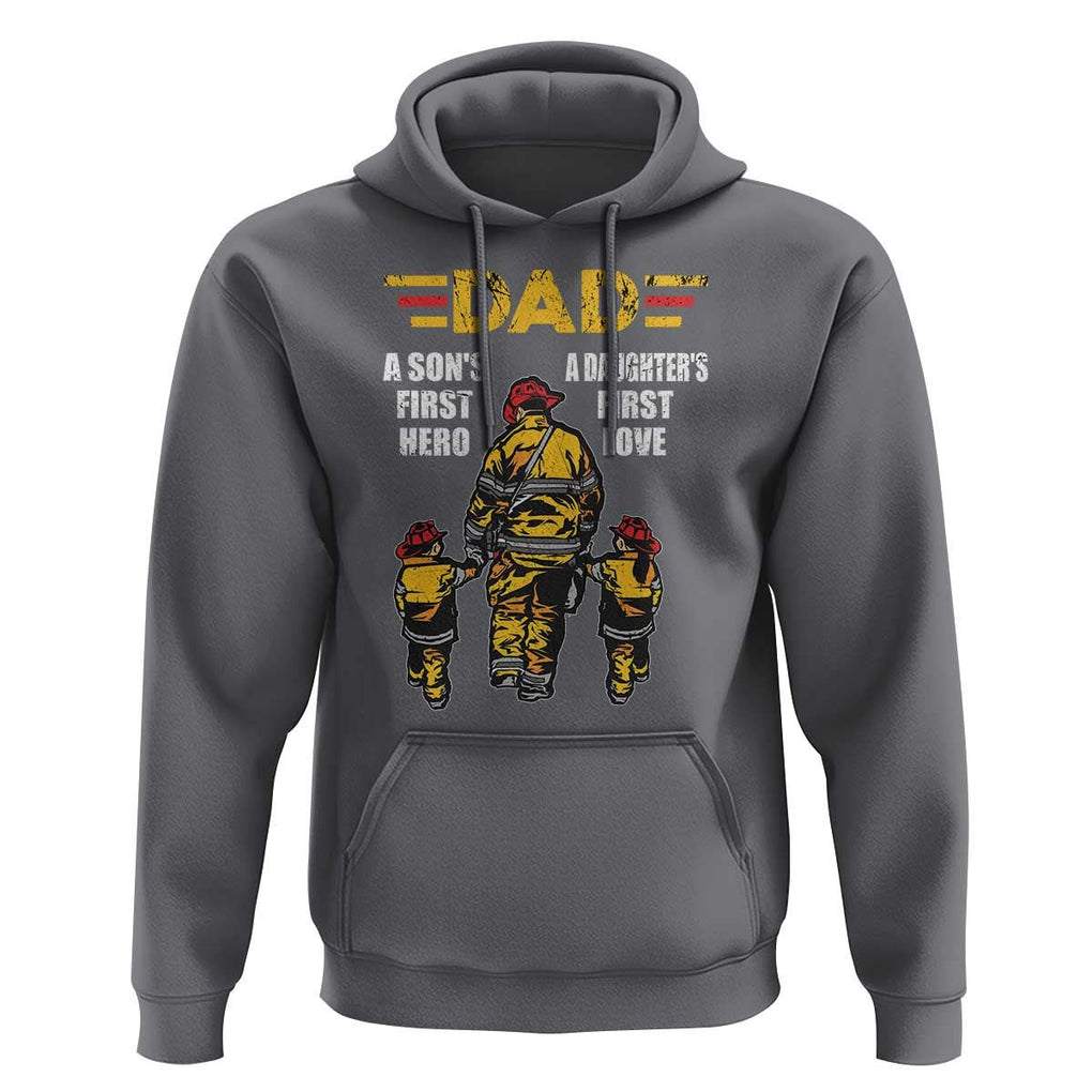 Firefighter Dad Hoodie A Son's First Hero A Daughter's First Love Father's Day TS09 Charcoal Print Your Wear
