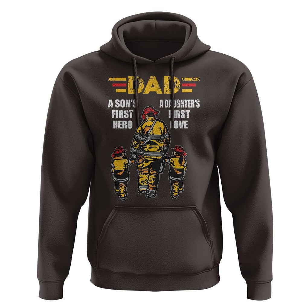 Firefighter Dad Hoodie A Son's First Hero A Daughter's First Love Father's Day TS09 Dark Chocolate Print Your Wear