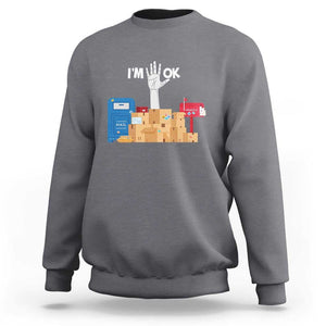 Funny Postal Worker Sweatshirt I'm Ok TS09 Charcoal Print Your Wear