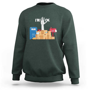 Funny Postal Worker Sweatshirt I'm Ok TS09 Dark Forest Green Print Your Wear