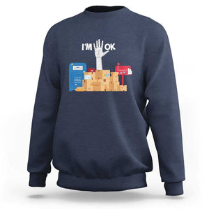 Funny Postal Worker Sweatshirt I'm Ok TS09 Navy Print Your Wear