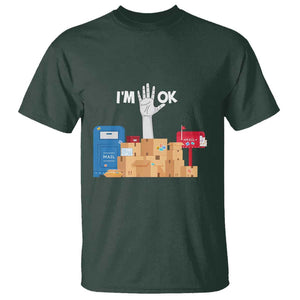 Funny Postal Worker T Shirt I'm Ok TS09 Dark Forest Green Print Your Wear