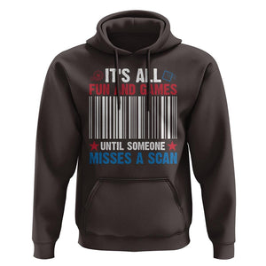 Funny Postal Worker Hoodie It's All Fun And Games Until Someone Misses A Scan TS09 Dark Chocolate Print Your Wear