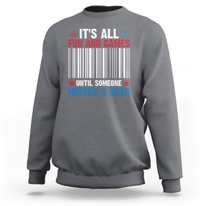Funny Postal Worker Sweatshirt It's All Fun And Games Until Someone Misses A Scan TS09 Charcoal Print Your Wear