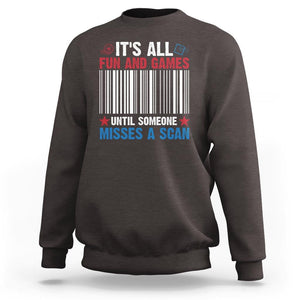 Funny Postal Worker Sweatshirt It's All Fun And Games Until Someone Misses A Scan TS09 Dark Chocolate Print Your Wear