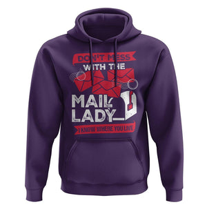 Funny Postal Worker Hoodie Don't Mess With The Mail Lady I Know Where You Live TS09 Purple Print Your Wear