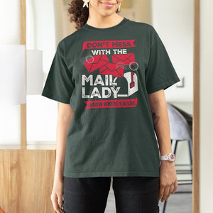 Funny Postal Worker T Shirt For Women Don't Mess With The Mail Lady I Know Where You Live TS09 Dark Forest Green Print Your Wear