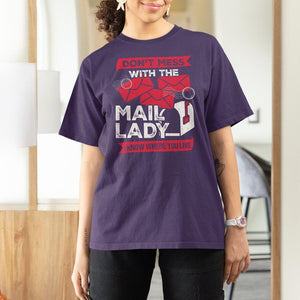 Funny Postal Worker T Shirt For Women Don't Mess With The Mail Lady I Know Where You Live TS09 Purple Print Your Wear