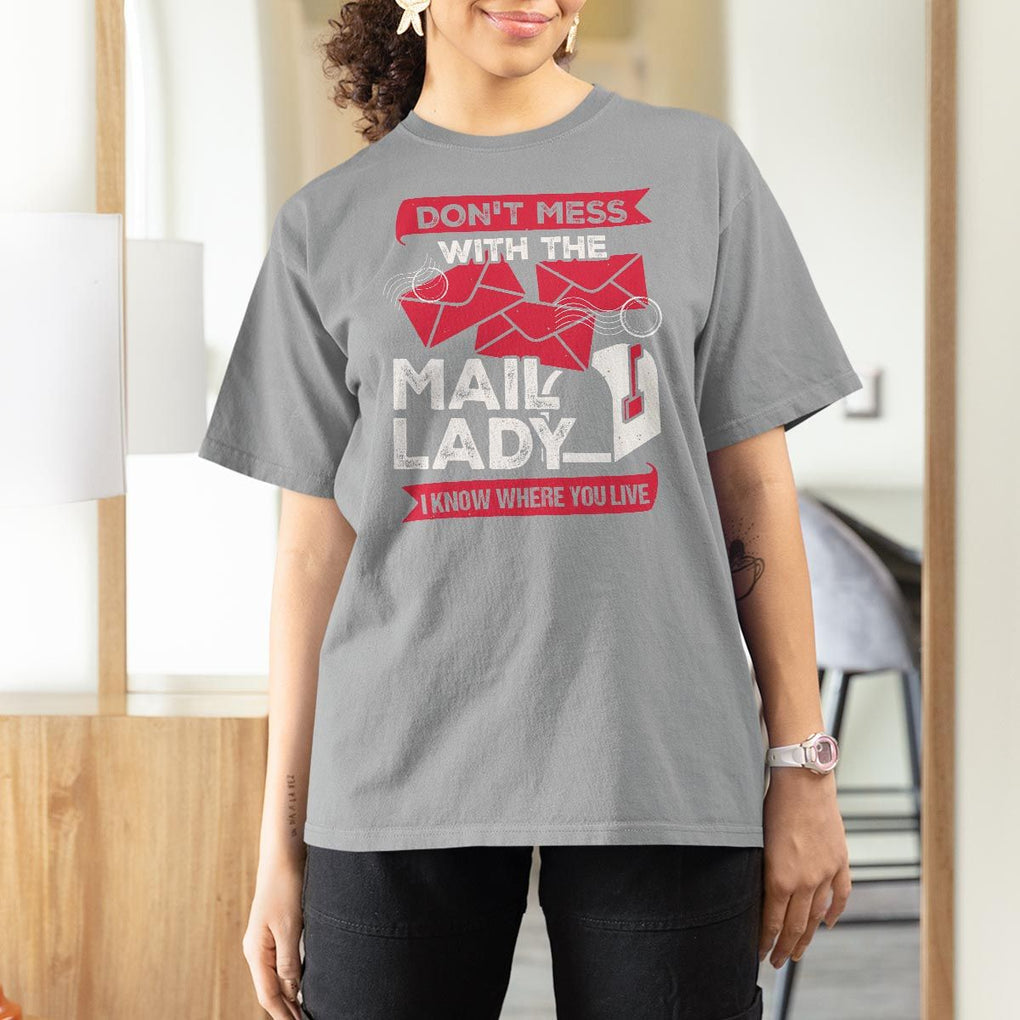 Funny Postal Worker T Shirt For Women Don't Mess With The Mail Lady I Know Where You Live TS09 Sport Gray Print Your Wear