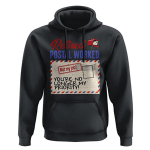 Retired Postal Worker Hoodie You're No Longer My Priority Not My Job Reitrment TS09 Black Print Your Wear