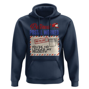 Retired Postal Worker Hoodie You're No Longer My Priority Not My Job Reitrment TS09 Navy Print Your Wear