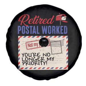 Retired Postal Worker Spare Tire Cover You're No Longer My Priority Not My Job Reitrment TS09 Print Your Wear