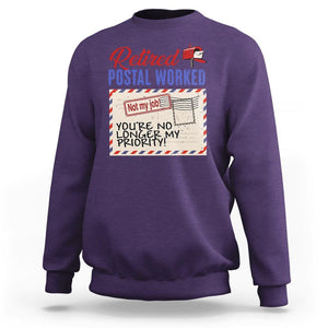 Retired Postal Worker Sweatshirt You're No Longer My Priority Not My Job Reitrment TS09 Purple Print Your Wear