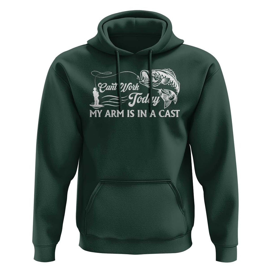 Funny Fishing Hoodie Can't Work Today My Arm Is in A Cast TS09 Dark Forest Green Print Your Wear
