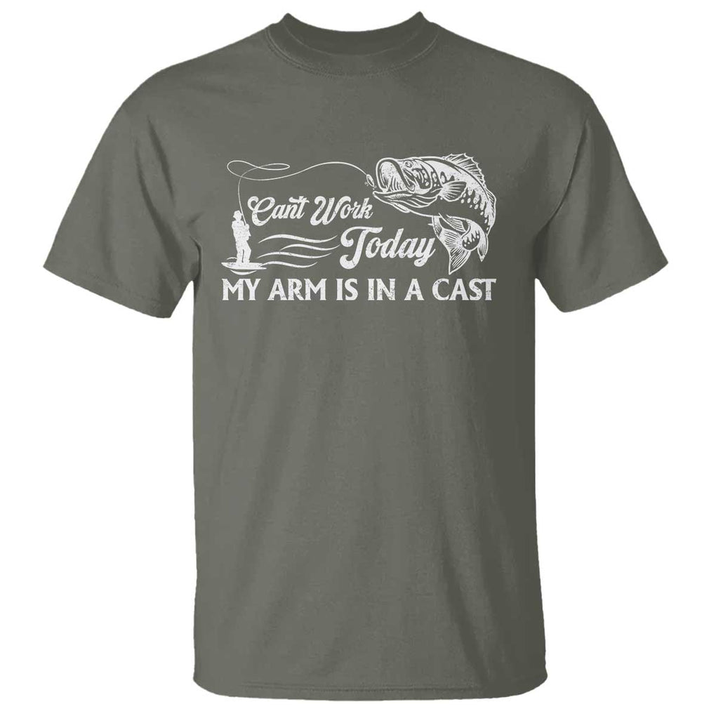 Funny Fishing T Shirt Can't Work Today My Arm Is in A Cast TS09 Military Green Print Your Wear