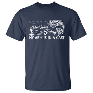 Funny Fishing T Shirt Can't Work Today My Arm Is in A Cast TS09 Navy Print Your Wear
