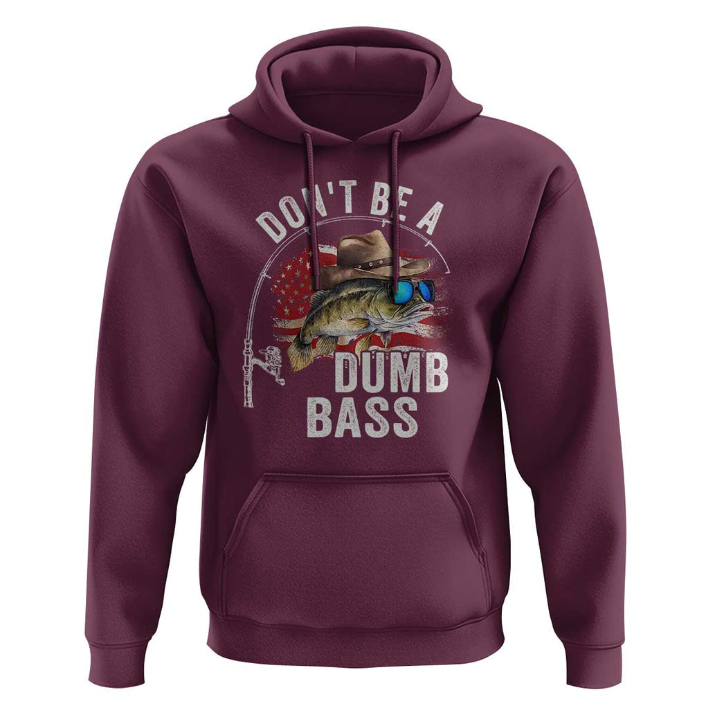Funny Fishing Hoodie Don't Be A Dumb Bass America Flag TS09 Maroon Print Your Wear