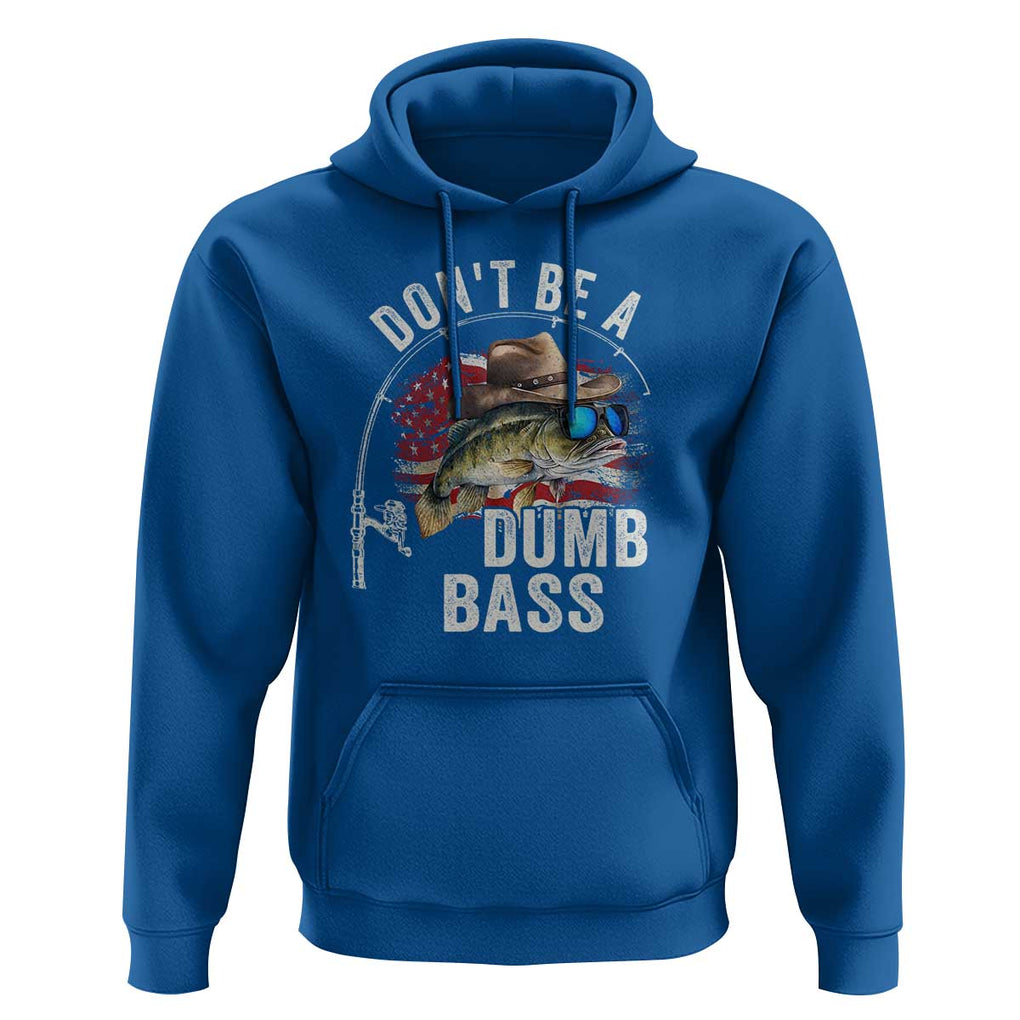 Funny Fishing Hoodie Don't Be A Dumb Bass America Flag TS09 Royal Blue Print Your Wear