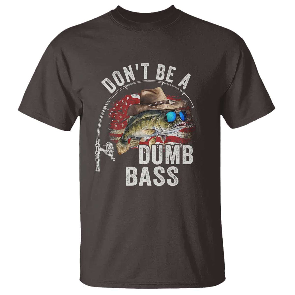Funny Fishing T Shirt Don't Be A Dumb Bass America Flag TS09 Dark Chocolate Print Your Wear