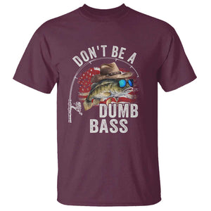 Funny Fishing T Shirt Don't Be A Dumb Bass America Flag TS09 Maroon Print Your Wear