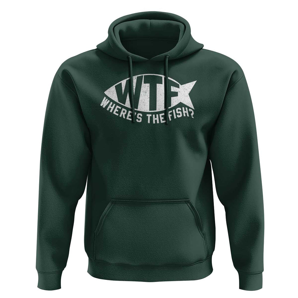 Funny Fishing Hoodie WTF Where's The Fish TS09 Dark Forest Green Print Your Wear