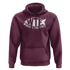 Funny Fishing Hoodie WTF Where's The Fish TS09 Maroon Print Your Wear