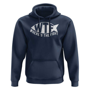 Funny Fishing Hoodie WTF Where's The Fish TS09 Navy Print Your Wear