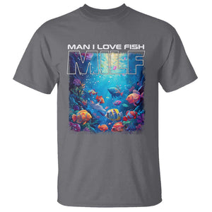 Funny Fishing T Shirt MILF Man I Love Fish TS09 Charcoal Print Your Wear