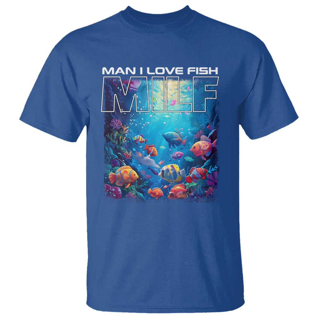 Funny Fishing T Shirt MILF Man I Love Fish TS09 Royal Blue Print Your Wear