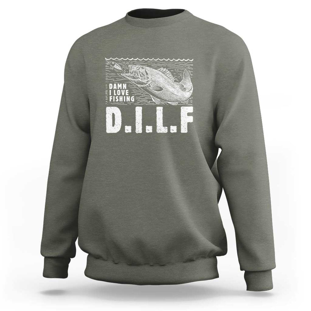 Funny Fisherman Sweatshirt DILF Damn I Love Fishing TS09 Military Green Print Your Wear