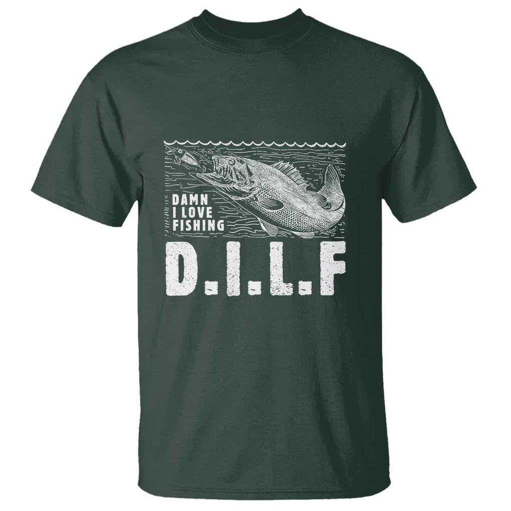 Funny Fisherman T Shirt DILF Damn I Love Fishing TS09 Dark Forest Green Print Your Wear