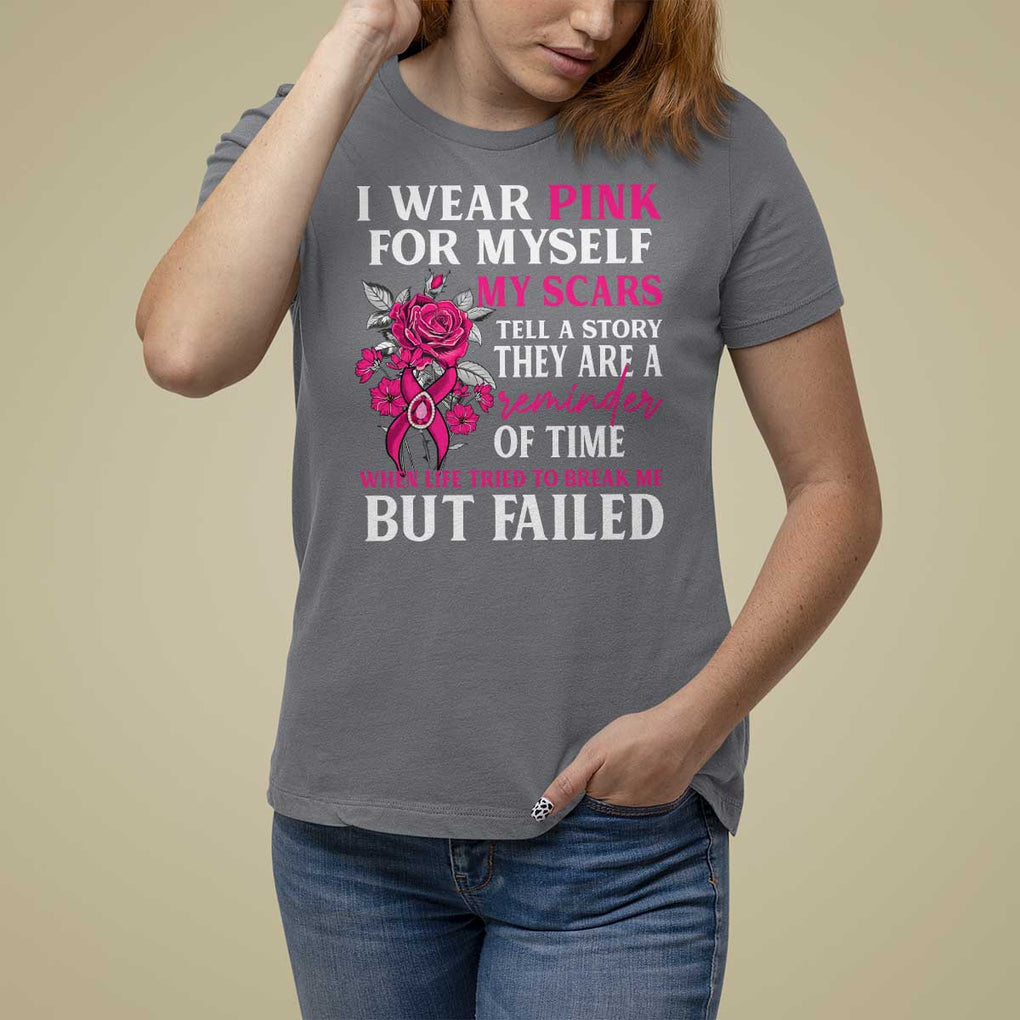 Pink Breast Cancer T Shirt For Women I Wear Pink For Myself My Scars Tell A Story TS09 Charcoal Print Your Wear