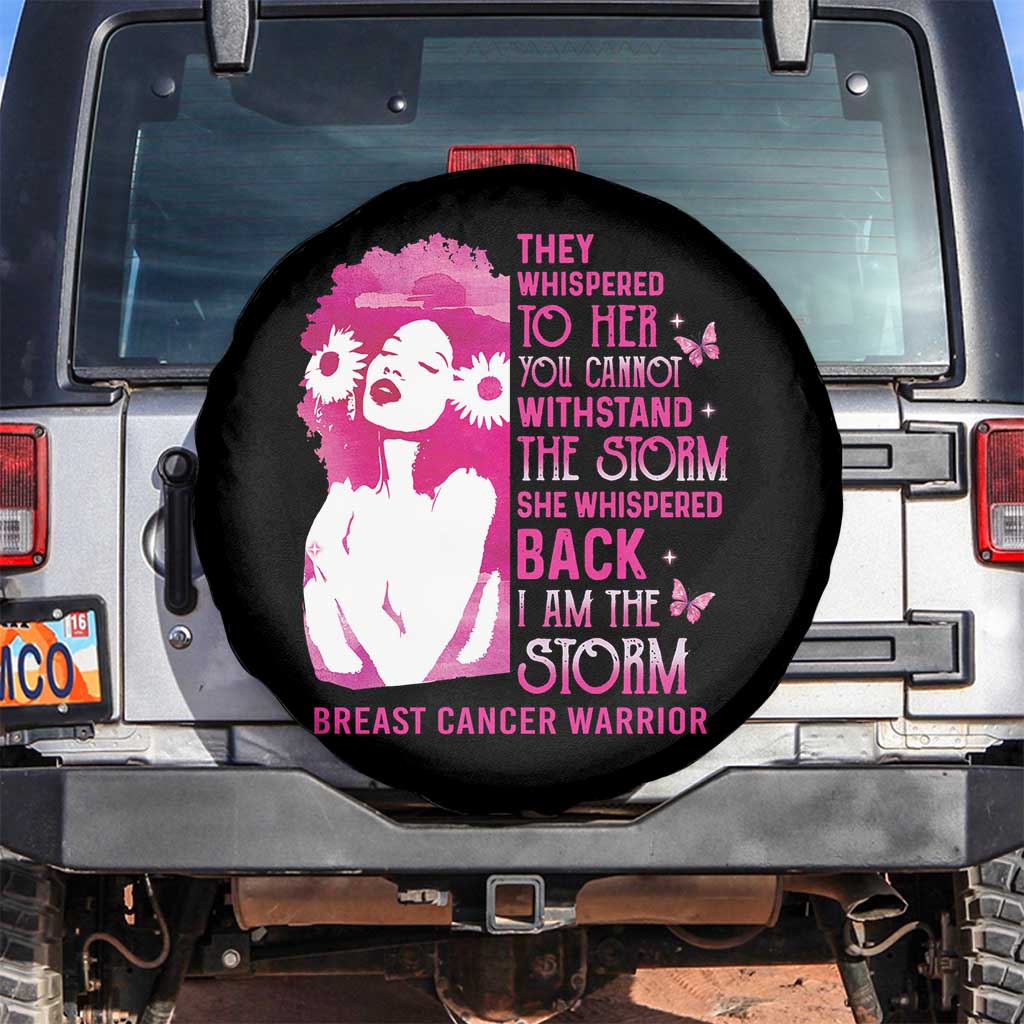 Pink Breast Cancer Spare Tire Cover She Whispered Back I Am The Storm TS09 No hole Black Print Your Wear