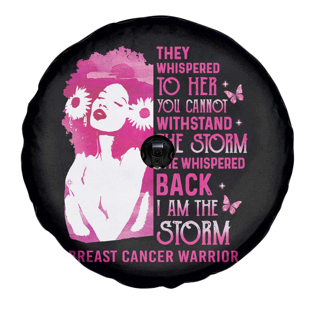 Pink Breast Cancer Spare Tire Cover She Whispered Back I Am The Storm TS09 Print Your Wear