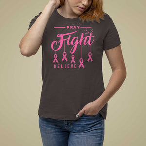 Breast Cancer T Shirt For Women Pray Fight Believe TS09 Dark Chocolate Print Your Wear