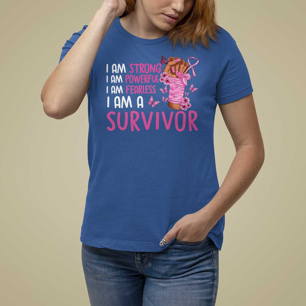 Pink Breast Cancer T Shirt For Women I Am A Survivor Strong Powerful Fearless TS09 Royal Blue Print Your Wear