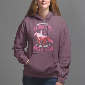 Breast Cancer Hoodie Pink Horse Racing Learning To Dance In The Rain TS09 Maroon Print Your Wear