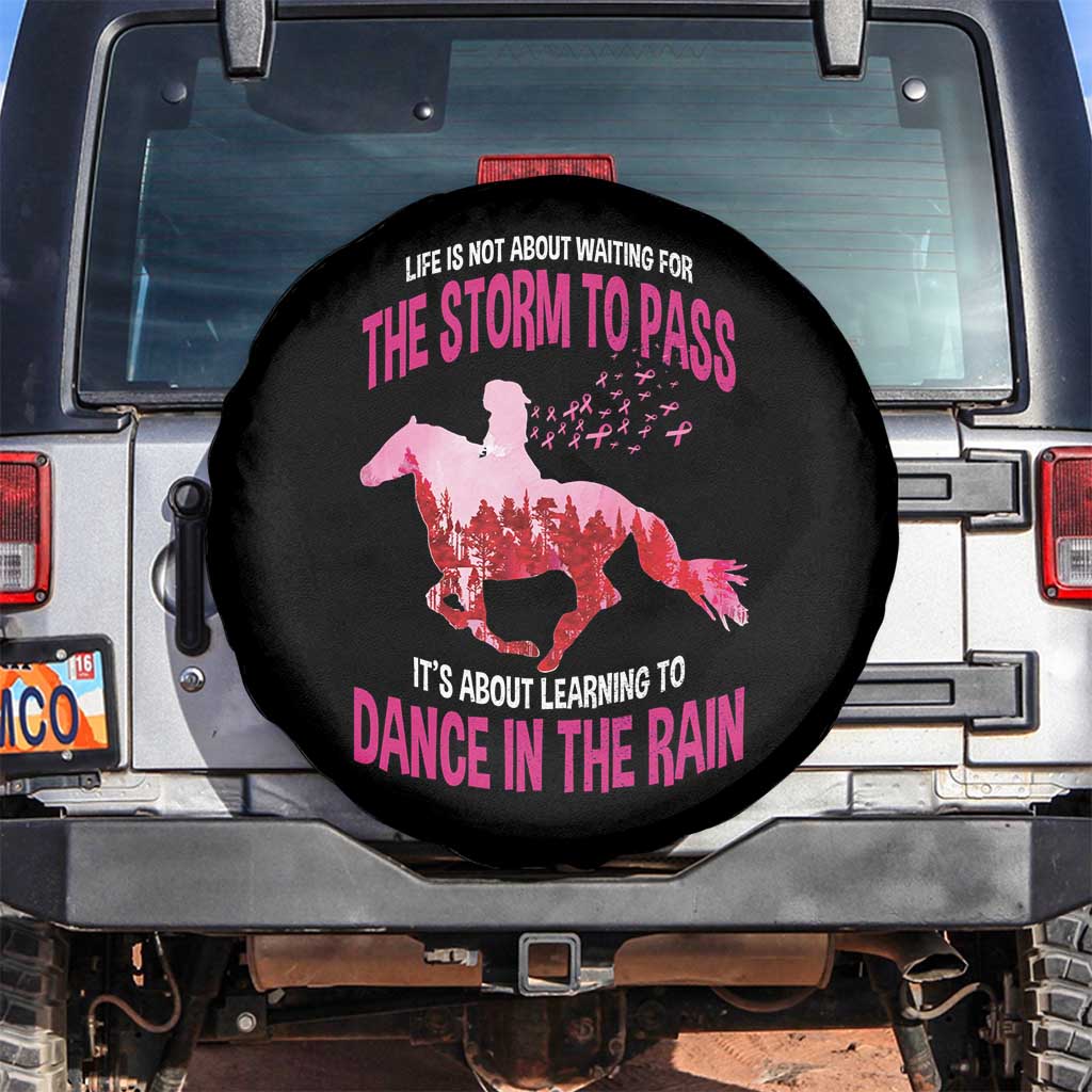 Breast Cancer Spare Tire Cover Pink Horse Racing Learning To Dance In The Rain TS09 No hole Black Print Your Wear