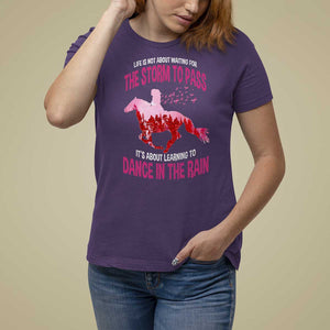 Breast Cancer T Shirt For Women Pink Horse Racing Learning To Dance In The Rain TS09 Purple Print Your Wear